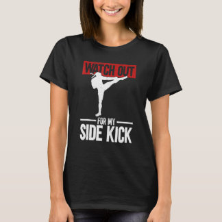 Kijk uit voor mijn zijenkrans Kickboxi T-shirt