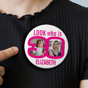 Kijk wie er nu 30 is en dan foto's roze wit ronde button 7,6 cm