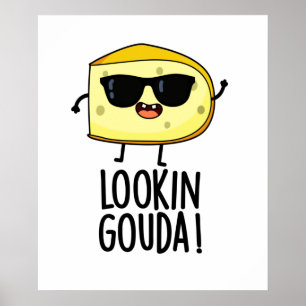 Kijkijkend Gouda Funny Cheese Pun Poster