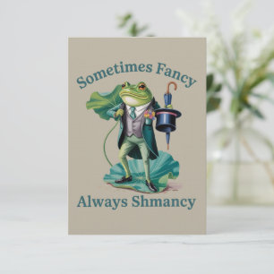 Kikker Sarcasme Soms Fancy Altijd Shmancy  Kaart