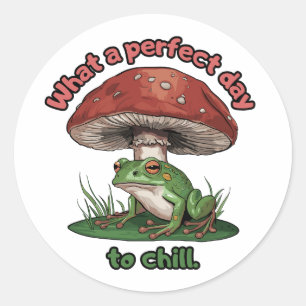 Kikkerpaddestoel - Wat een perfecte dag om te chil Ronde Sticker