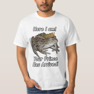 Kikkerprins: "Hier ben ik, je prins is aangekomen! T-shirt