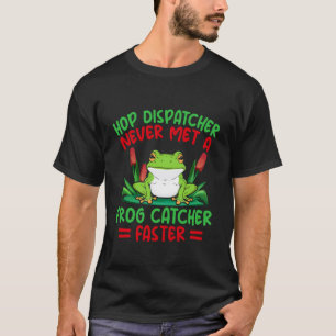 Kikkervanger Hop Dispatcher Heeft Nooit Eerder Een T-shirt