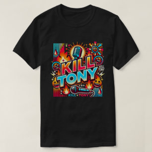Kill Tony: De ultieme komedie-ervaring T-shirt