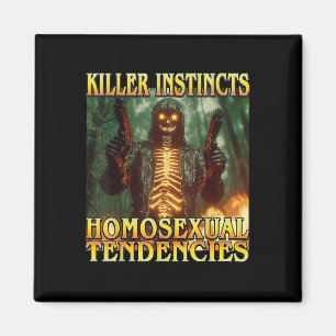 Killer Instincts Homual Tendencies - Funny Skelet Magneet