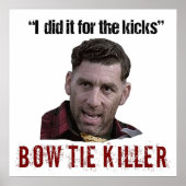Killer Quote met Stropdas van Problem Child Bow Poster (Voorkant)