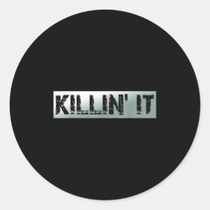Killin It Motivatie Quote Ronde Sticker