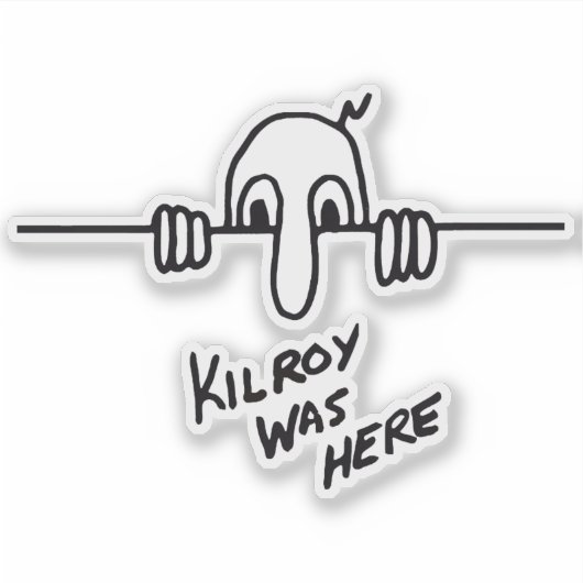Kilroy Était Ici Sticker (Devant)