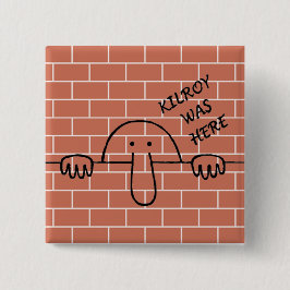 Kilroy was hier Button