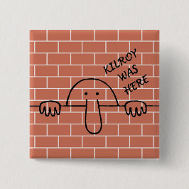 Kilroy was hier Button