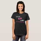 Kim, tu ne comprendrais pas T-shirt (Devant entier)
