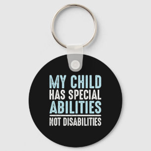 Kind heeft speciale mogelijkheden zonder handicap sleutelhanger