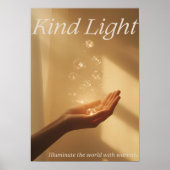 Kind Light — Illuminate the world with warmt Poster (Voorkant)