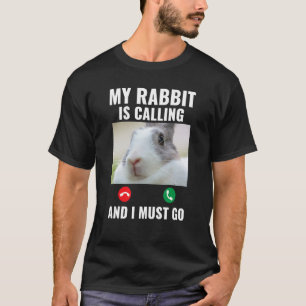 Kind mijn konijn belt en ik moet naar Bunny T-shirt