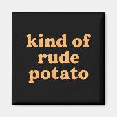 Kind Of Rude Tato, Sweet Tato And Rude Tatoes  Magneet (Voorkant)
