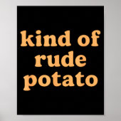 Kind Of Rude Tato, Sweet Tato And Rude Tatoes Poster (Voorkant)