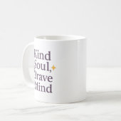 Kind Soul, Brave Mind Inspirational Mug for GentLE (Devant gauche)