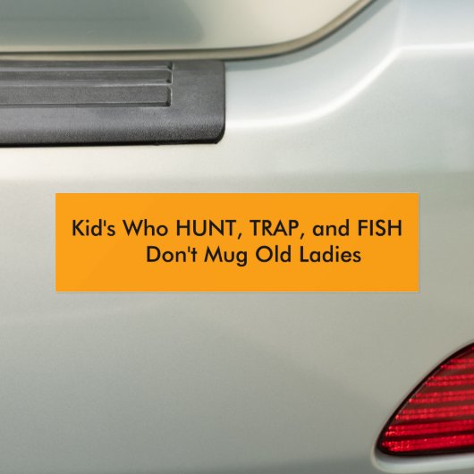 Kind Who HUNT, TRAP, en       FISHDon niet Mok O.. Bumpersticker (Op auto)