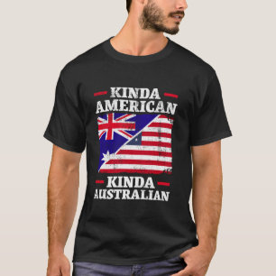 Kinda American Kinda Australian America Australië T-shirt