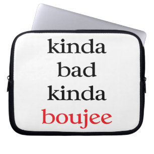 Kinda Boujee Laptop Sleeve