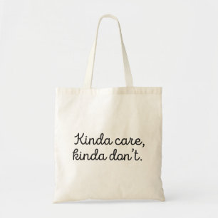 Kinda Care Kinda Tote Bag