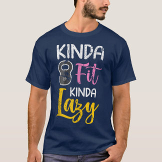 Kinda Fit Kinda Lazy Funny Fitness Kettlebell Eerc T-shirt