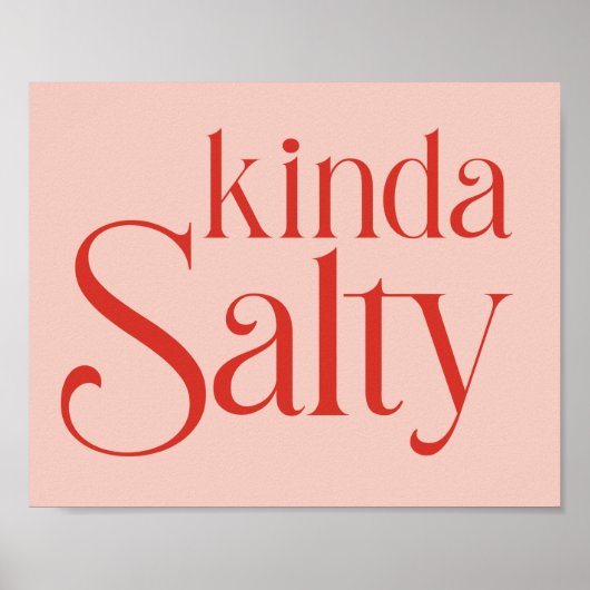 Kinda Salty Poster (Voorkant)