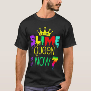 Kinder 7e verjaardag - Deze slijmkoningin is nu 7 T-shirt
