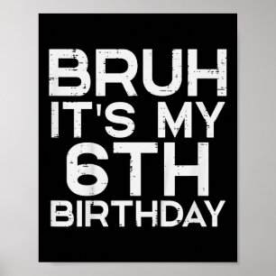 Kinder bruh is mijn 6e verjaardag 6 jaar oude Bday Poster