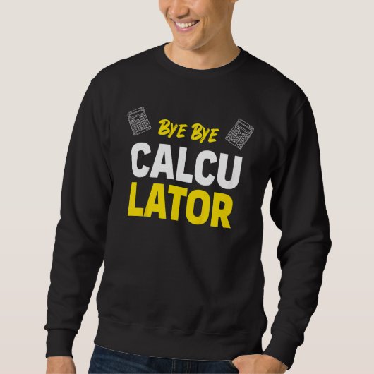 Kinder Bye Bye Calculator Trui (Voorkant)