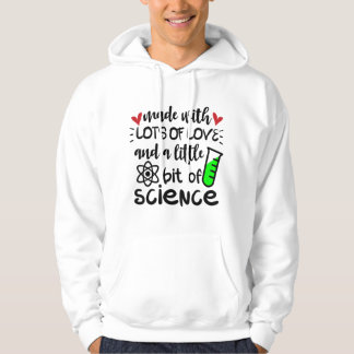 Kinder gemaakt met veel liefde & beetje wetenschap hoodie