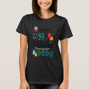Kinder Happy 39e Verjaardag Papa Dagje Zoon Dochte T-shirt