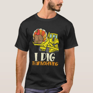 Kinder I Dig Thanksgiving Bulldozer Toddler Little T-shirt