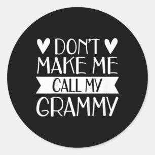 Kinder laat me mijn Grammy Funny Mothers Da niet n Ronde Sticker