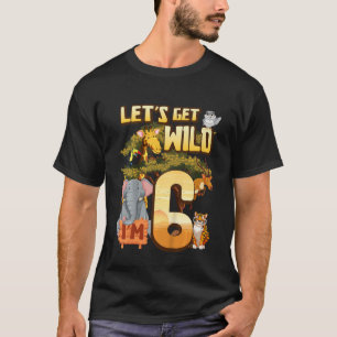 Kinder laten we Wild worden Ik ben 6 Safari Dieren T-shirt