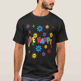 Kinder Live Happy Positive Message Motivatie Quot T-shirt