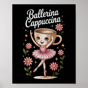 Kinder meme Italian Brainrot Ballerina Cappuccina Poster