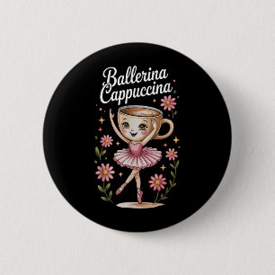 Kinder meme Italian Brainrot Ballerina Cappuccina  Ronde Button 5,7 Cm