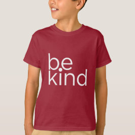kinder motiveringscitaten - Wees vriendelijk - T s T-shirt