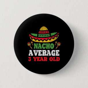 Kinder Nacho Gemiddelde 3 Jaar Oude Verjaardag Cin Ronde Button 5,7 Cm