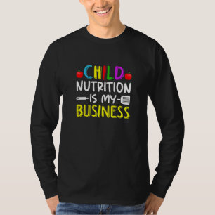 Kinder voeding is mijn zaak school kantine Wo T-shirt
