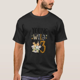 Kinder Young Wild & 3 Safari Wild Child 3rd Birthd T-shirt