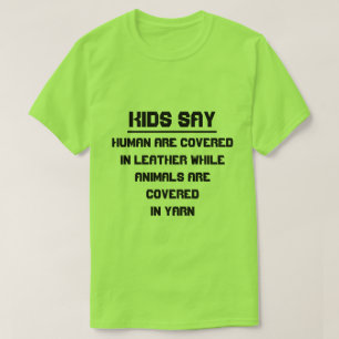Kinder zeggen: Mensen zijn bedekt met leer T-shirt