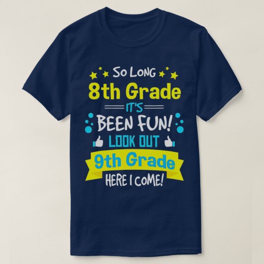 Kinder zo lang Afstuderen van de 8e graad hier kom T-shirt (Design voorkant)