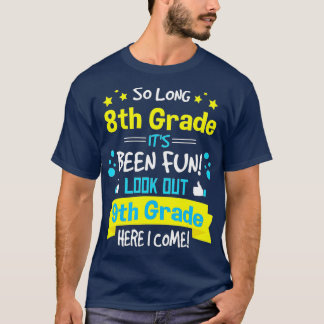 Kinder zo lang Afstuderen van de 8e graad hier kom T-shirt
