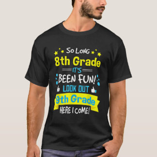Kinder zo lang Afstuderen van de 8e graad hier kom T-shirt