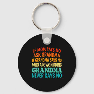 Kinderen als mama nee zegt vraag oma grappige geli sleutelhanger