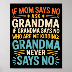 Kinderen Als Moeder Nee Zegt Vraag Oma Grappige Ge Poster