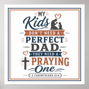 Kinderen hebben geen perfecte vader nodig, ze hebb poster