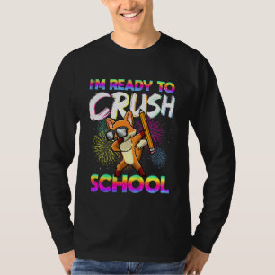 Kinderen Ik Ben Bereid Om School Te Verpletteren K T-shirt